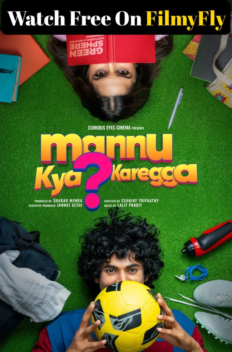 Mannu Kya Karegga (2025)